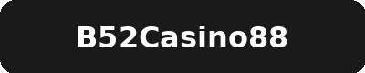 B52CASINO88